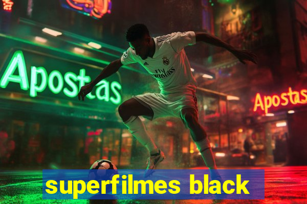 superfilmes black